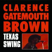 Purchase Clarence "Gatemouth" Brown - Texas Swing