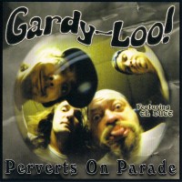 Purchase Gardy Loo! - Perverts On Parade