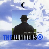 Purchase The Allniters - Another Fine Mess