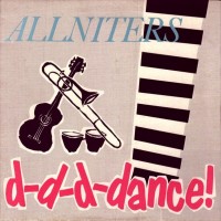 Purchase The Allniters - D-D-D-Dance (Vinyl)