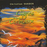 Purchase Christian Vander - Les Cygnes Et Les Corbeaux
