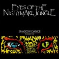 Buy Eyes Of The Nightmare Jungle - Shadow Dance (The Best Of) Mp3 Download