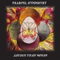 Buy Fearful Symmetry - Louder Than Words Mp3 Download