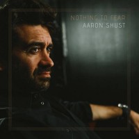 Purchase Aaron Shust - Nothing To Fear