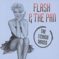 Purchase Flash & The Pan - The 12Inch Mixes CD2