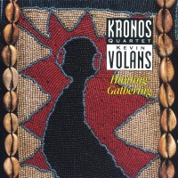 Purchase Kronos Quartet - Kevin Volans - Hunting: Gathering (String Quartet No. 2)