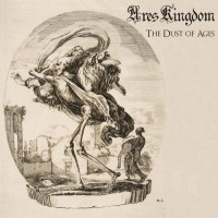 Purchase Ares Kingdom - The Dust Of Ages (EP)