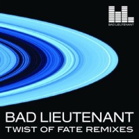 Purchase Bad Lieutenant - Twist Of Fate Remixes