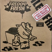 Purchase Freddy Fresh - Have Records Will Travel