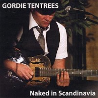 Purchase Gordie Tentrees - Naked In Scandinavia (Live Solo)