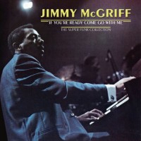 Purchase Jimmy McGriff - If You're Ready Come Go With Me (Remastered 2007)