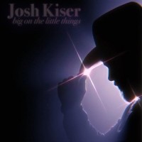 Purchase Josh Kiser - Big On The Little Things (CDS)