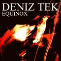 Buy Deniz Tek - Equinox Mp3 Download