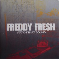 Purchase Freddy Fresh - Watch That Sound