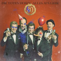 Purchase Die Toten Hosen - Alles Aus Liebe: 40 Jahre Die Toten Hosen CD1