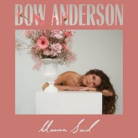 Purchase Bow Anderson - Mama Said (CDS)