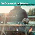 Buy Dashawn Hickman & Charlie Hunter - Drums, Roots & Steel Mp3 Download