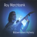 Buy Roy Marchbank - Widowmakers Highway Mp3 Download