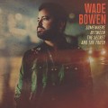 Buy Wade Bowen - Somewhere Between The Secret And The Truth Mp3 Download