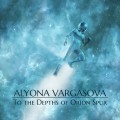 Buy Alyona Vargasova - To The Depths Of Orion Spur Mp3 Download