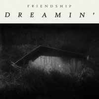 Purchase Friendship - Dreamin'