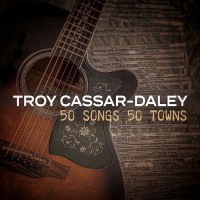 Purchase Troy Cassar-Daley - 50 Songs 50 Towns Vol. 4