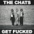 Buy The Chats - Get Fucked Mp3 Download