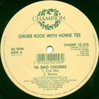 Purchase Chubb Rock - Ya Bad Chubbs (With Howie Tee) (EP)
