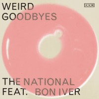 Purchase The National - Weird Goodbyes (Feat. Bon Iver) (CDS)