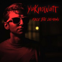 Purchase Yuknowatt - Face The Demons (EP)