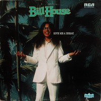 Purchase Bill House - Give Me A Break (Vinyl)