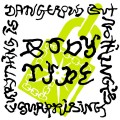 Buy Body Type - Everything Is Dangerous But Nothing's Surprising Mp3 Download