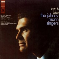 Purchase The Johnny Mann Singers - Love Is Blue (Vinyl)