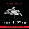 Buy Badflower - The Jester (Acoustic Version) (CDS) Mp3 Download