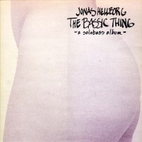 Purchase Jonas Hellborg - The Bassic Thing - A Solobass Album (Vinyl)