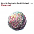 Buy Camille Bertault & David Helbock - Playground Mp3 Download