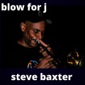 Buy Steve Baxter - Blow For J Mp3 Download