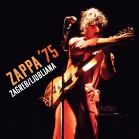 Purchase Frank Zappa - Zappa '75: Zagreb/Ljubljana