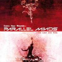 Purchase Parallel Minds - Every Hour Wounds​.​.​. The Last One Kills