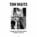 Buy Tom Waits - Unplugged Live At Kpfk Folkscene Studios In Los Angeles - July 23, 1974 Mp3 Download