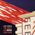 Buy Acid Tongue - The Night We Broke Our Lease (EP) Mp3 Download