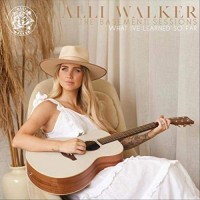 Purchase Alli Walker - The Basement Sessions: What I've Learned So Far