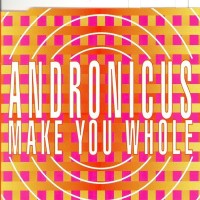 Purchase Andronicus - Make You Whole (MCD)