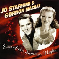 Purchase Jo Stafford - Stars Of The Summer Night (With Gordon Macrae)