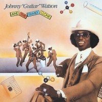 Purchase Johnny "Guitar" Watson - And The Family Clone (Vinyl)