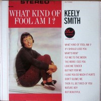 Purchase Keely Smith - What Kind Of Fool Am I? (Vinyl)