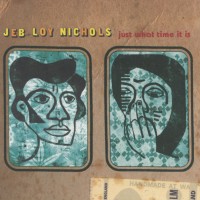 Purchase Jeb Loy Nichols - Just What Time It Is