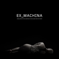 Purchase Ben Salisbury & Geoff Barrow - Ex Machina (Original Motion Picture Soundtrack)