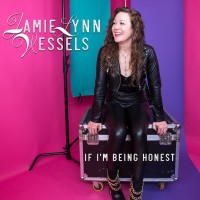 Purchase Jamie Lynn Vessels - If I'm Being Honest