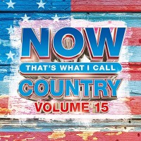 Purchase VA - Now That's What I Call Country Vol. 15